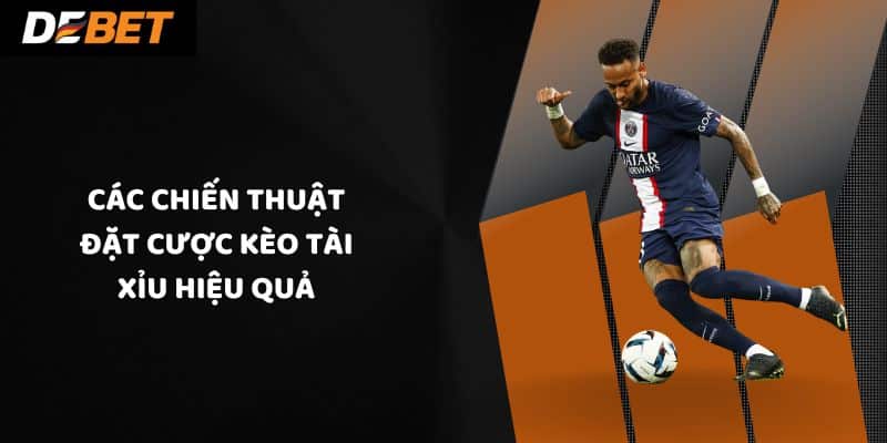 Các chiến thuật đặt cược kèo tài xỉu hiệu quả